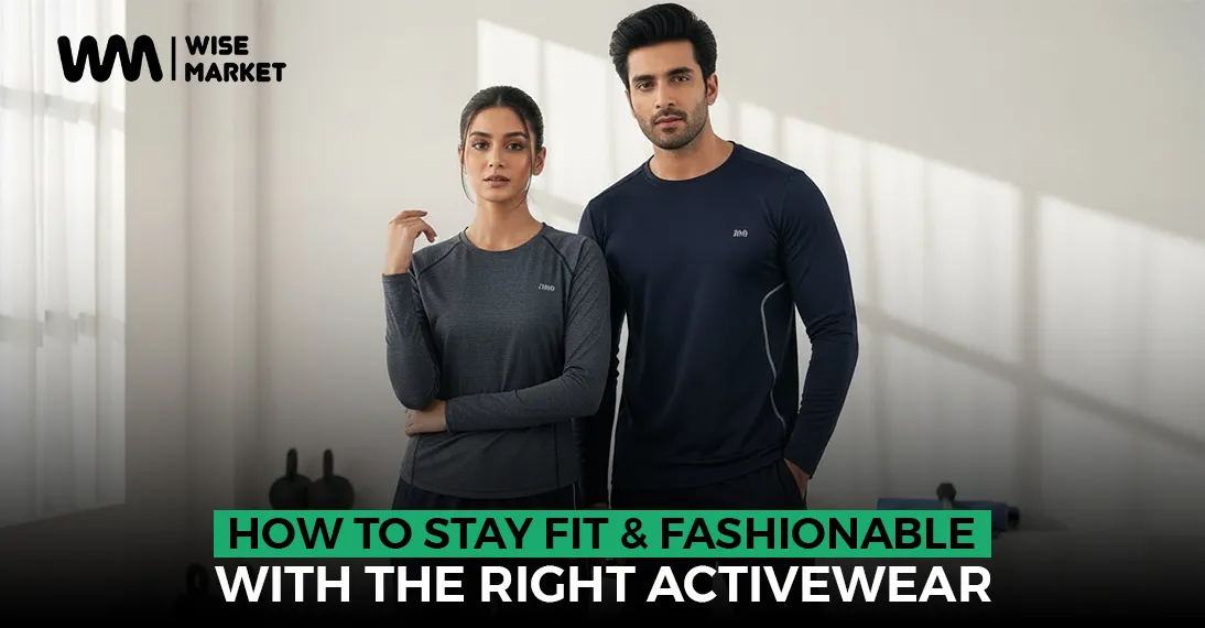 How to Stay Fit & Fashionable with the Right Activewear