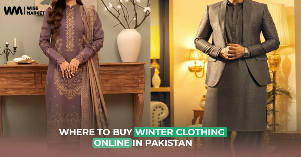 Where to Buy Winter Clothing Online in Pakistan