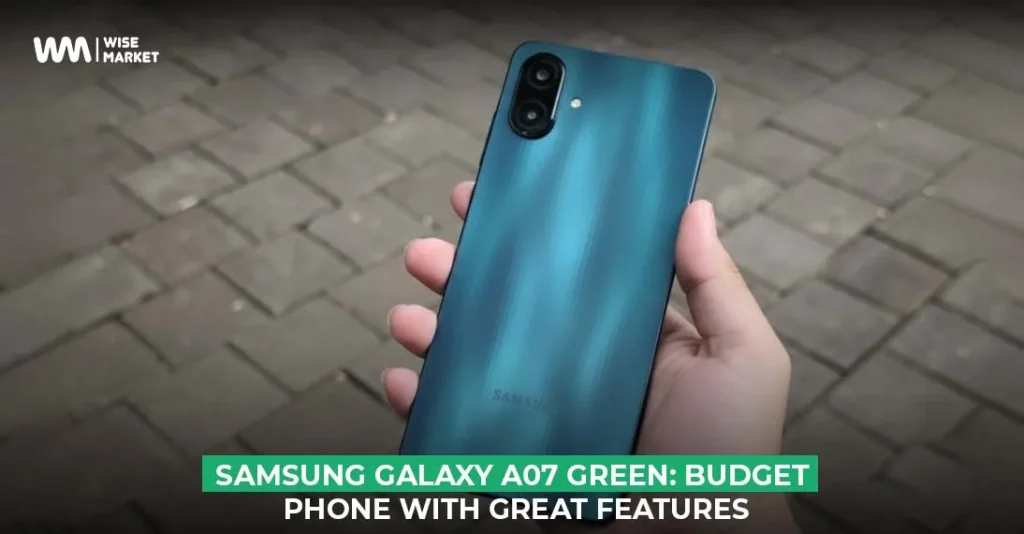 Samsung Galaxy A07 Green The Budget-Friendly Smartphone with Impressive Features