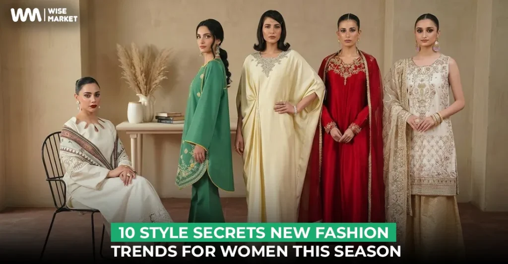 10 Style Secrets: New Fashion Trends for Women This Season