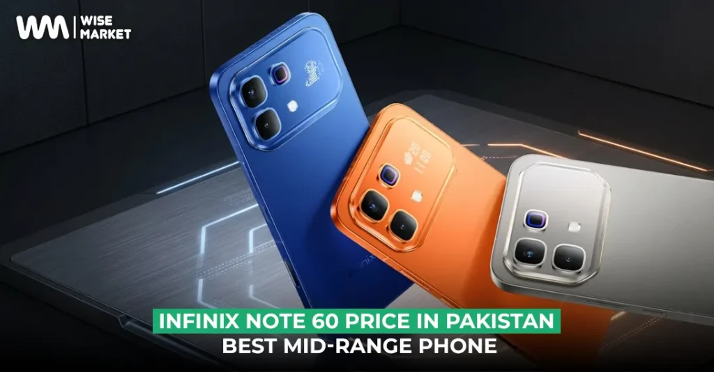 Infinix Note 60 Price in Pakistan: Best Mid-Range Phone of 2026?