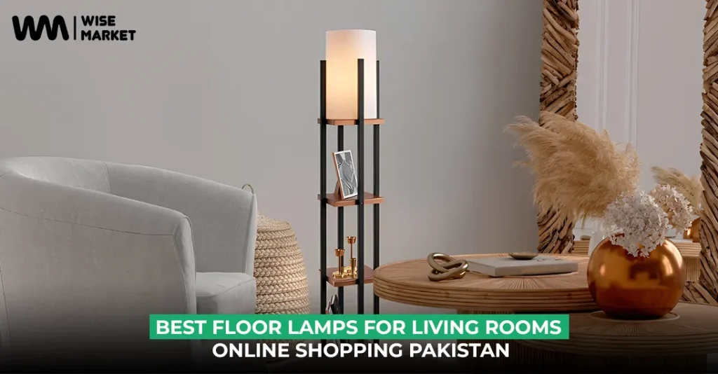 Best Floor Lamps for Living Rooms Online Shopping Pakistan