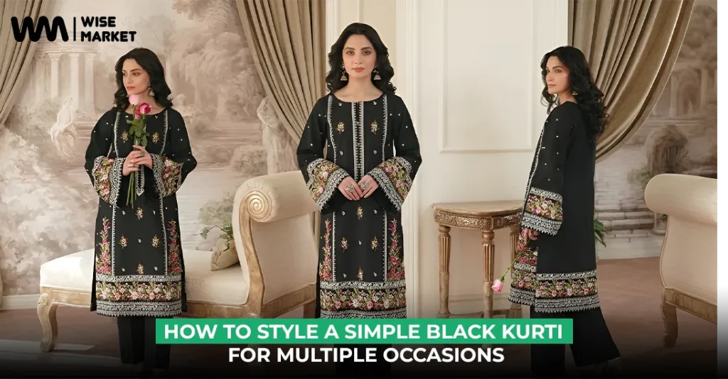 How to Style a Simple Black Kurti for Multiple Occasions
