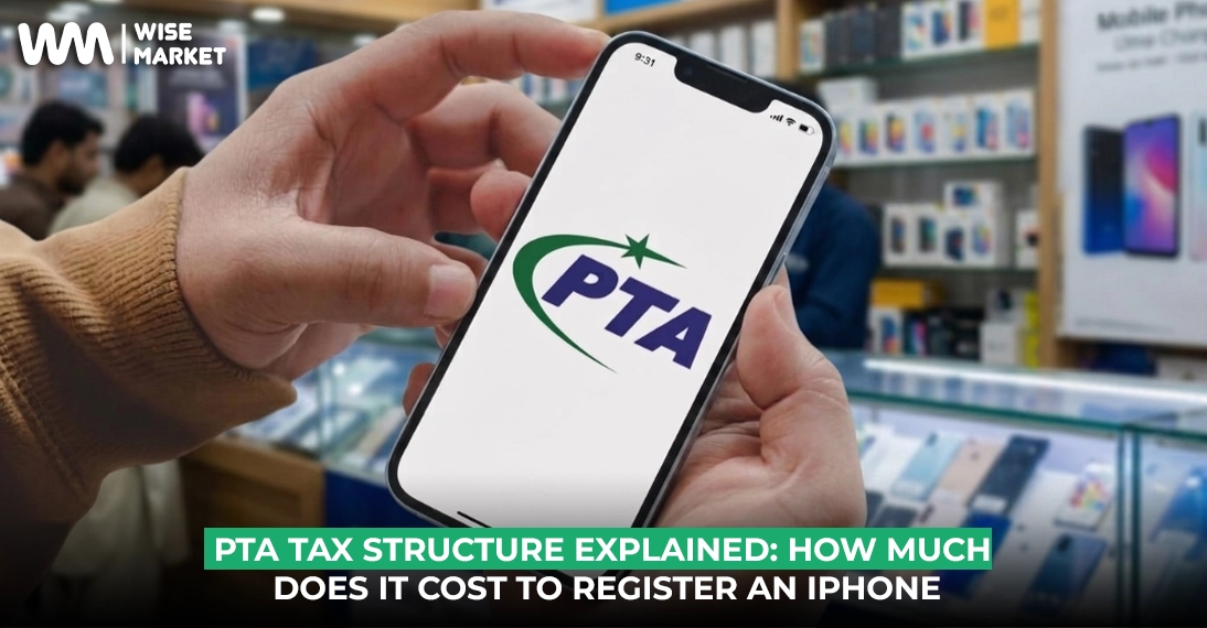 PTA Tax Structure Explained: How Much Does it Cost to Register an iPhone?