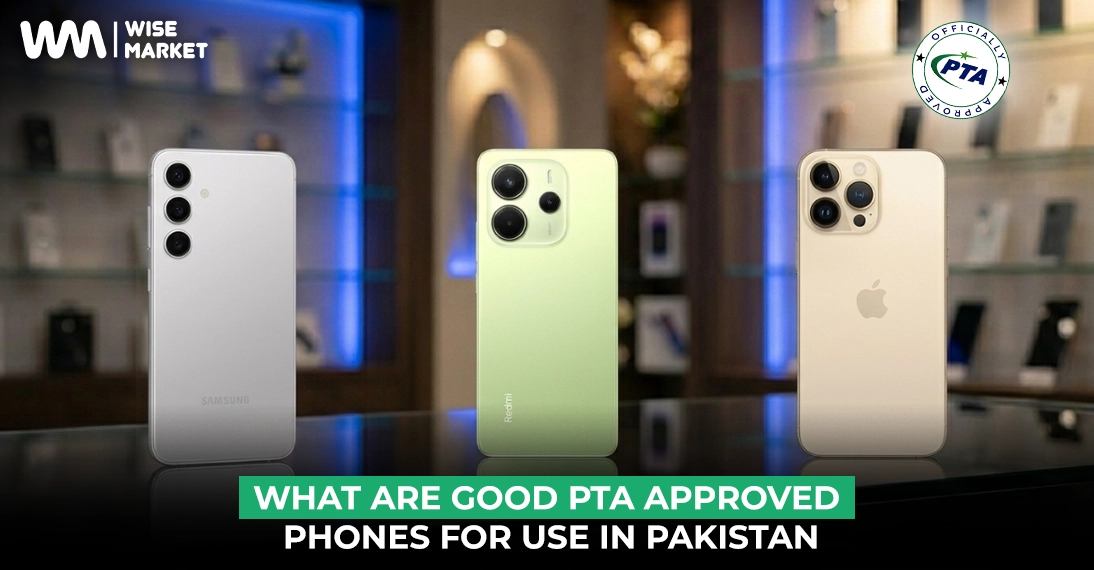 What are Good PTA-approved Phones for Use in Pakistan