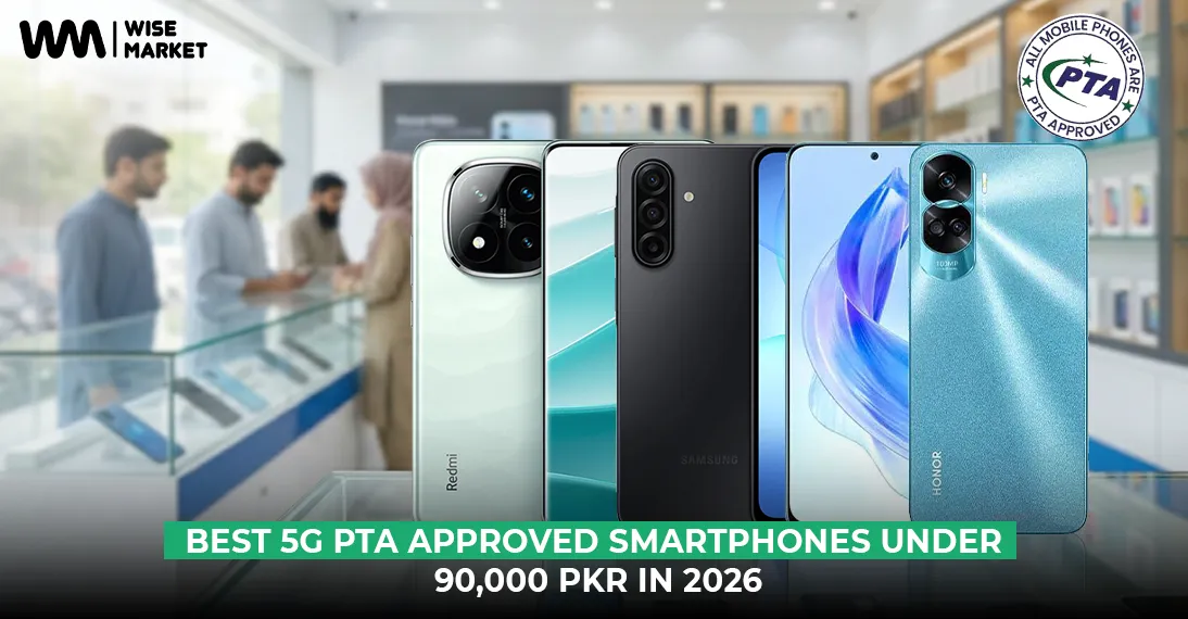 Best 5G PTA-Approved Smartphones Under 90,000 PKR In 2026