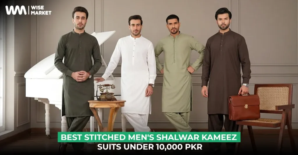 Best Stitched Men's Shalwar Kameez Suits Under 10,000 PKR