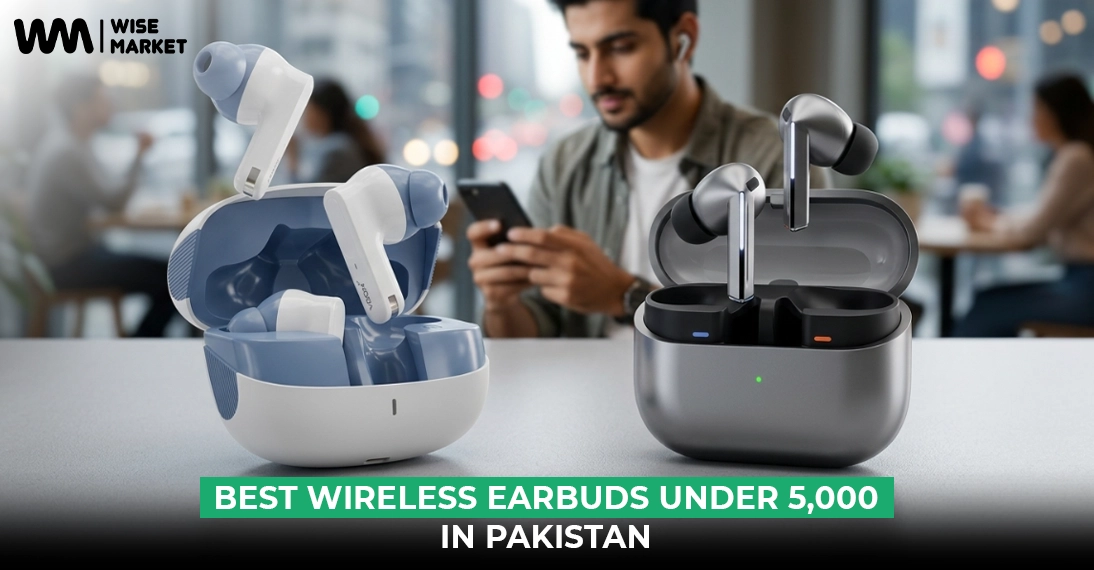 Best Wireless Earbuds Under 5,000 In Pakistan 2026