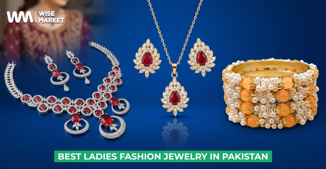 Best Ladies’ Fashion Jewelry In Pakistan