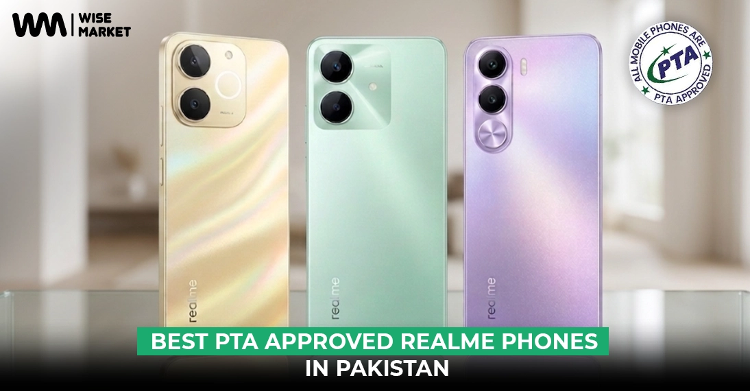 Best PTA-Approved Realme Phones In Pakistan 2026