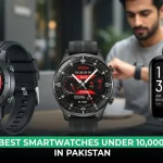 Best Smartwatches Under 10,000 in Pakistan 2026